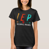 IEP I moedig onderwijsleraar Progress T-shirt (Voorkant)