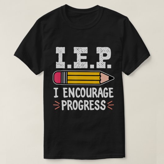 IEP I moedigt Progress Special Education School aa T-shirt (Design voorkant)