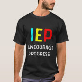 IEP I moedigt Progress Special Education School aa T-shirt (Voorkant)