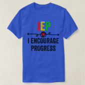 IEP I moedigt Progress Special Education School aa T-shirt (Design voorkant)