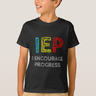 IEP I moedigt Progress Special Education School aa T-shirt