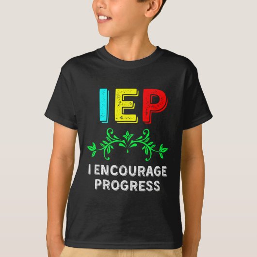 IEP I moedigt Progress Special Education School aa T-shirt (Voorkant)