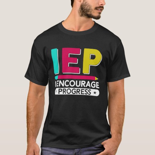 IEP I moedigt Progress Special Education School aa T-shirt (Voorkant)