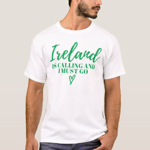 Ierland belt en ik moet naar Ierland en naar Funny T-shirt