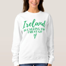 Ierland belt en ik moet naar Ierland en naar Funny Trui