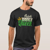 Ierland Danser Irish Dance Queen T-shirt (Voorkant)