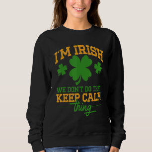 Ierland IK ben Iers Wij Doen Dat Keep Calm Ding Ni Trui