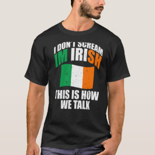 Ierland, ik ben niet bang dat ik Iers ben, zo denk T-shirt