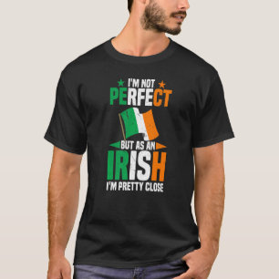 Ierland ik ben niet perfect, maar als Ier ben ik  T-shirt
