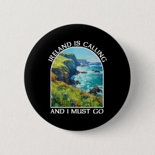 Ierland roept en ik moet gaan St. Patrick's Day Ronde Button 5,7 Cm