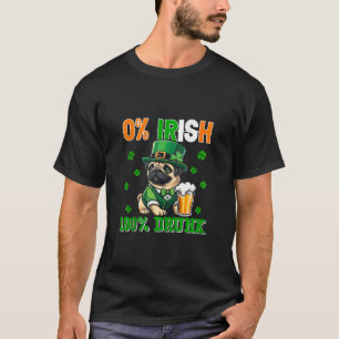 Iers 100 procent Drink St Patrick's Day Pug Beer T-shirt