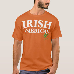 Iers Amerikaans Leven 1 T-shirt