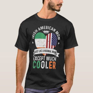 Iers Amerikaanse Moeder Moederdag Mama Land Ierlan T-shirt