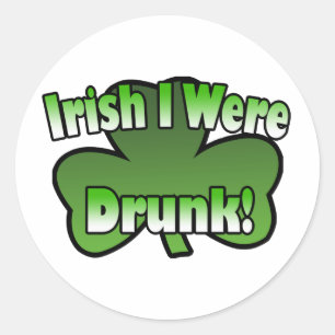 Iers dat ik Drink was Ronde Sticker