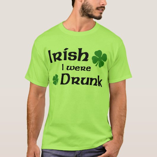 Iers dat ik drink was t-shirt (Voorkant)