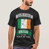 Iers door geboorte Iers door Grace Irish T-shirt (Voorkant)