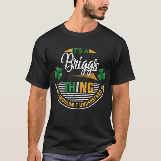 Iers - Het is een Briggs-ding T-shirt (Voorkant)