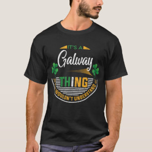 Iers - Het is een Galway-ding T-shirt