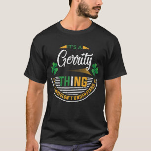 Iers - Het is een Gerrity-ding T-shirt