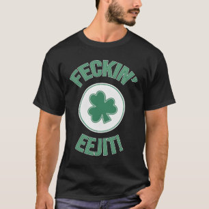Iers Ierland Feckin Eejit Jargon T-shirt