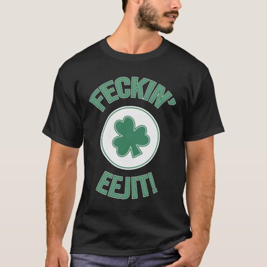 Iers Ierland Feckin Eejit Jargon T-shirt (Voorkant)