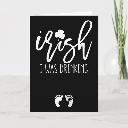 Iers Ik Drink Grappig St Patricks Day Zwanger Kaart (Voorkant)