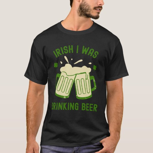 Iers Ik dronk bier St Patrick s Day drank T-shirt (Voorkant)
