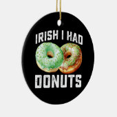 Iers Ik Had Donut Liefhebbers Grappige St. Patrick Keramisch Ornament (Rechts)
