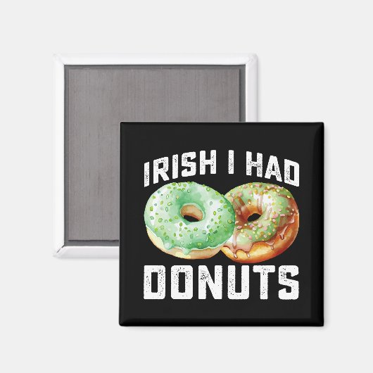 Iers Ik had Donuts Lovers Grappig St Patrick's Day Magneet (Voorkant / Achterkant)