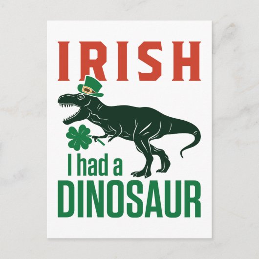 Iers Ik had een dinosaurus St Patricks Day Dino Tr Briefkaart (Voorkant)