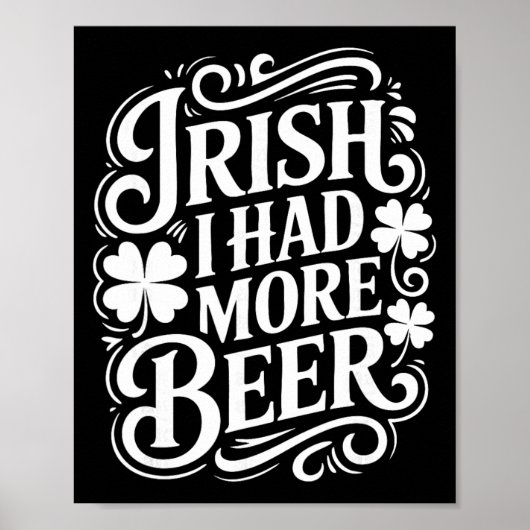 Iers Ik Had Meer Bier Grappige St. Patrick's Dag _ Poster (Voorkant)