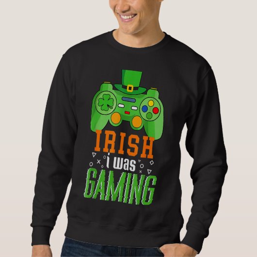Iers ik speelde grappig St Patrick's Day Video Ga Trui (Voorkant)