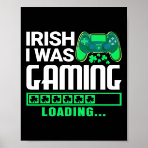 Iers Ik Was Gamen Grappige St. Patrick's Dag Gamer Poster