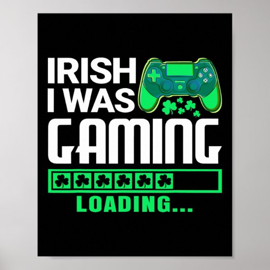 Iers Ik Was Gamen Grappige St. Patrick's Dag Gamer Poster (Voorkant)