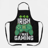 Iers Ik was gaming gamer games St Patrick's Day Schort (Voorkant)