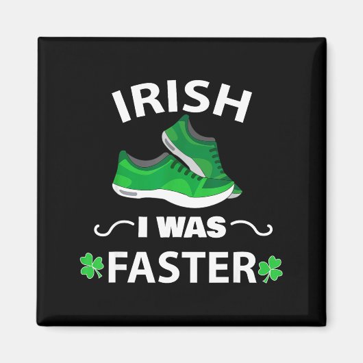 Iers Ik Was Sneller Grappig Hardlopen St. Patrick' Magneet (Voorkant)