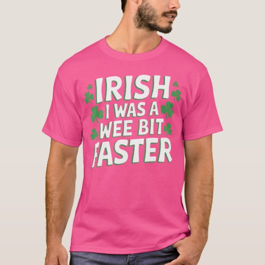 Iers Ik was sneller grappig lopen St Patrick's Day T-shirt (Voorkant)