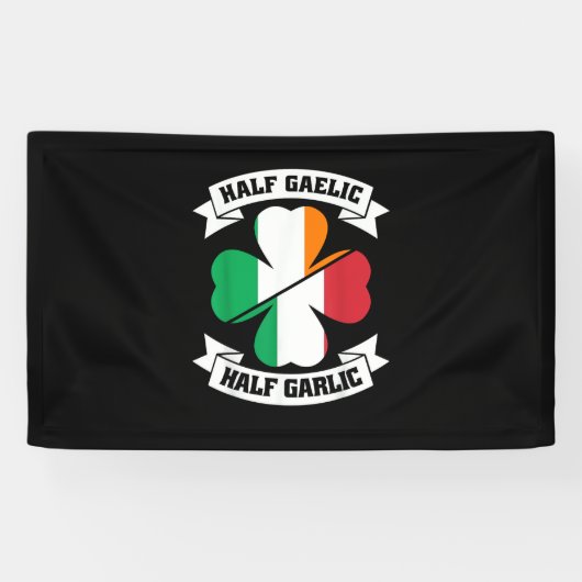 Iers Italiaans Half Gaelic Half Garlic Saint Patri Spandoek (Horizontaal)