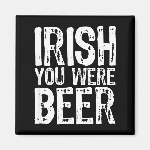 Iers Jij Was Bier Grappige St. Patrick's Dag Magneet