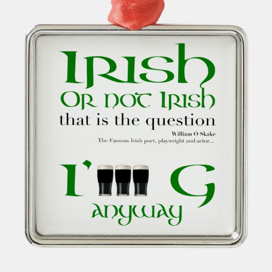 Iers of niet Iers St Patrick's Day MSqO Metalen Ornament (Voorkant)