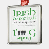Iers of niet Iers St Patrick's Day MSqO Metalen Ornament (Links)