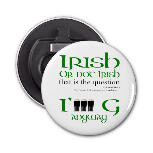 Iers of niet Irish Original St Patrick's Day BO Button Flesopener (Voorkant)