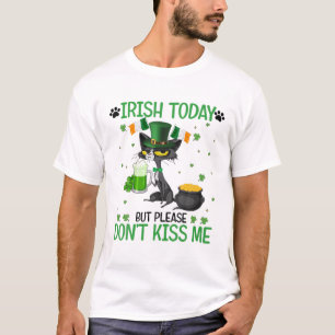 Iers vandaag, maar weet me alsjeblieft niet gelukk t-shirt