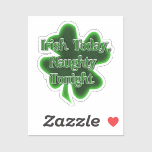 Iers Vandaag Naughty Vanavond St. Patrick's Day Sticker