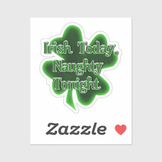 Iers Vandaag Naughty Vanavond St. Patrick's Day Sticker (Vel)