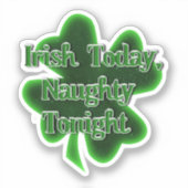 Iers Vandaag Naughty Vanavond St. Patrick's Day Sticker (Voorkant)
