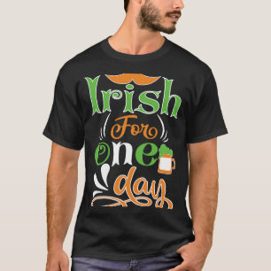 Iers voor een dag St. Patrick 'Day T-shirt