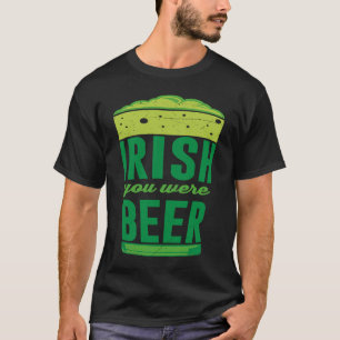 Iers was Beer Ireland St Patrick's Day T-shirt