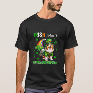 Iers was een Australische herder St Patrick's Day T-shirt