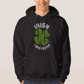 Iers was ik sneller op St Patrick's Day Hoodie (Voorkant)